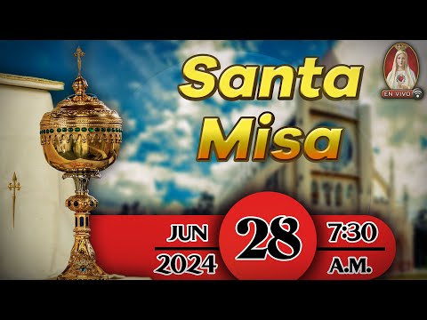 Santa Misa en Caballeros de la Virgen, 28 de junio de 2024 ? 7:30 a.m.
