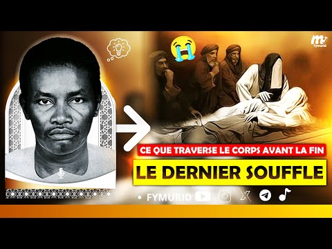 Le voyage final :😭 les véritables étapes de la mort - wéxtanu Dée / Par Serigne Sam Mbaye