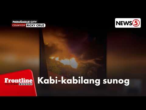 Kabi-kabilang sunog, naitala ngayong weekend | Frontline Weekend