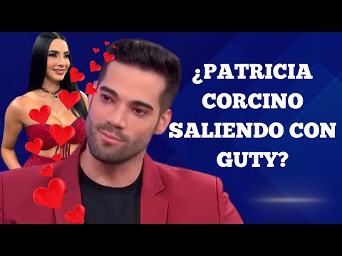 CHISME: PATRICIA CORCINO ANDA CON GUTY CARRERA?