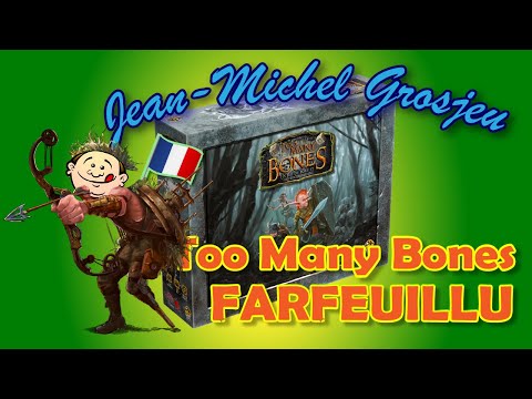 Too Many Bones : Farfeuillu