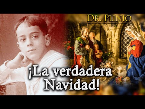 Una Verdadera Navidad - Navidad del Dr. Plinio  | Dr. Plinio Correa de Oliveira