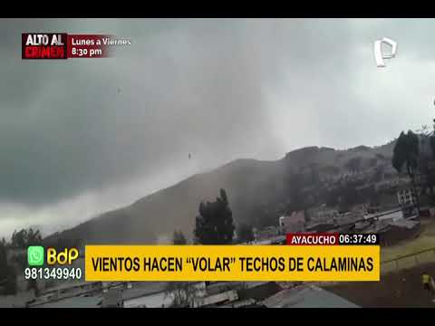 Fuertes vientos desprendieron techos de calamina de varias viviendas en Ayacucho