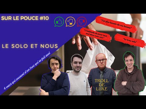 Le Solo et Nous - Sur le Pouce #10 ft. @Nixx_BoardGames & @zeugmaensolo
