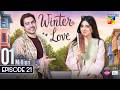 Winter Love - Episode 21 - [ENG SUB] - 19th June 2026 [ Mawra Hocane & Khushhal Khan - HUM TV