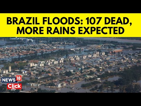 Brazil Floods | More Intense Rain Expected As Brazilian Flood Death Toll Reaches 107 | G18V | News18
