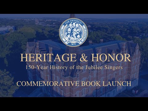 Fisk Jubilee Singers Commemorative Book Launch | Fisk University