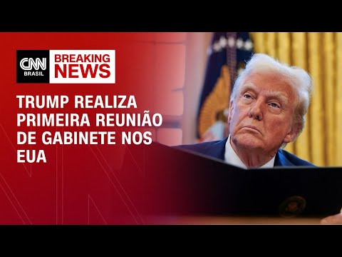 ​Trump realiza primeira reunião de gabinete nos EUA | BASTIDORES CNN