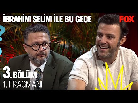 İbrahim Selim ile Bu Gece 3. Bölüm 1. Fragmanı @İbrahim Selim ile Bu Gece