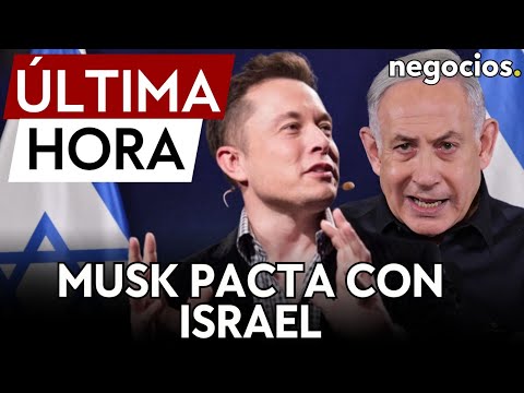 ÚLTIMA HORA | Elon Musk pacta con Israel: no activará Starlink en Gaza sin su consentimiento