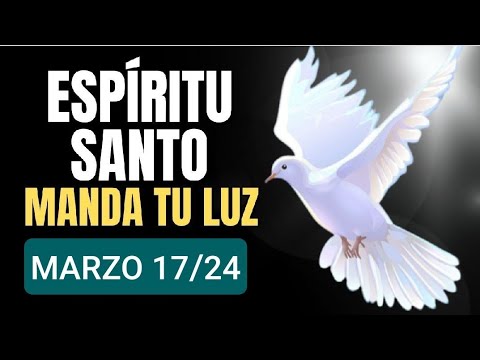 ORACIÓN AL ESPÍRITU SANTO.  DOMINGO 17 DE MARZO 2024.