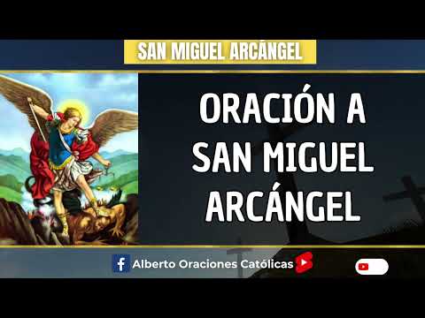 Oracion de Proteccion a San Miguel Arcangel #SanMiguelArcangel