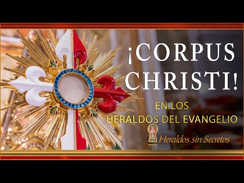 Solemnidad de Corpus Christi en lo Heraldos del Evangelio | HERALDOS sin #SECRETOS