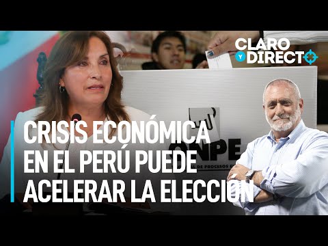 Crisis económica en el Perú puede acelerar la elección | Claro y Directo con Álvarez Rodrich