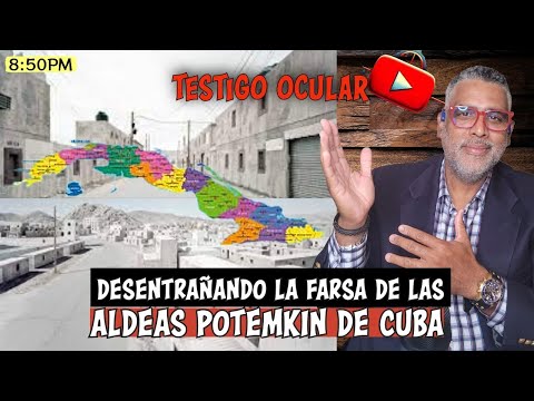 Desentrañando la farsa de las aldeas potemkin de Cuba | Carlos Calvo