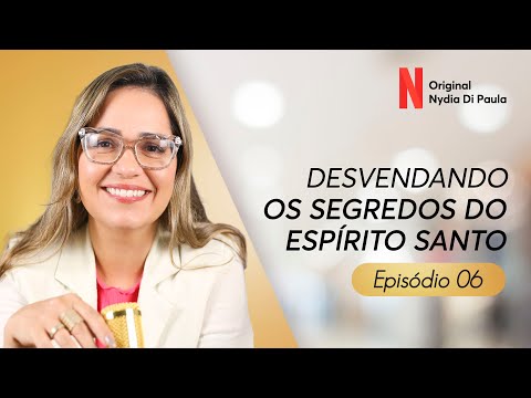 Desvendando os segredos do Espírito Santo - Episódio 6