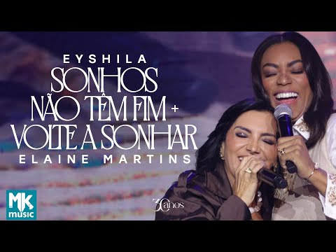Eyshila e Elaine Martins - Sonhos Não Têm Fim + Volte a Sonhar (Ao Vivo) (Clipe Oficial MK Music)