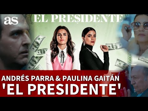 Secretos de la serie 'El Presidente' con Andrés Parra, Paulina Gaitán y Armando Bo | Diario AS