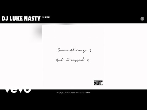 Dj Luke Nasty - Sleep (Audio)