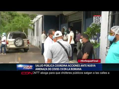 Salud Pública coordina acciones ante nueva amenaza de Covid-19 en La Romana