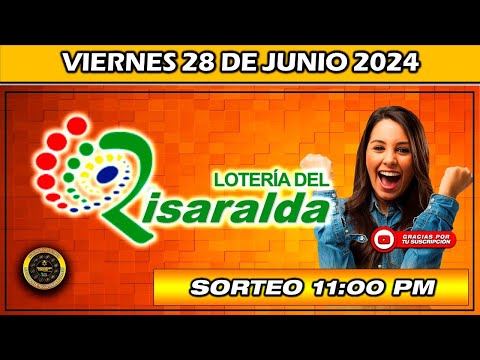 Resultado LOTERIA DE RISARALDA del VIERNES 28 de junio 2024