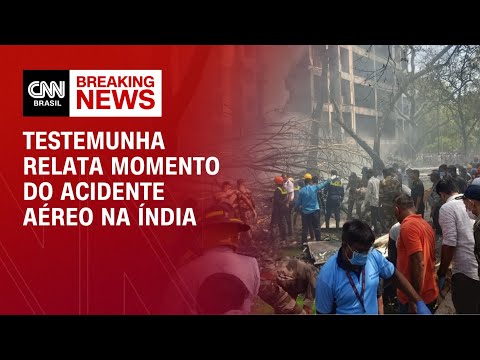 ​Queda de avião na Índia: “Pessoas começaram a correr em meio ao caos”, diz testemunha|BASTIDORES CNN