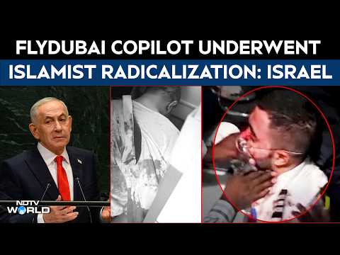 Netanyahu On Flydubai Attack: Copilot Was Radicalized, “Clearly” Suicidal