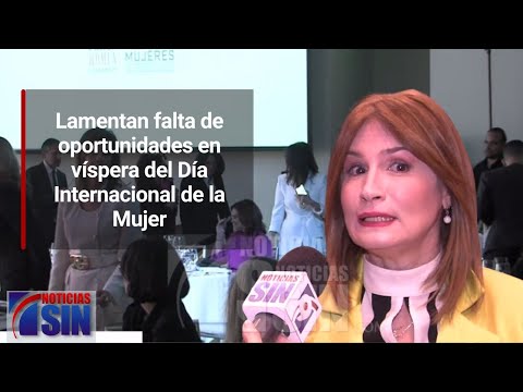 Lamentan falta de oportunidades en víspera del Día Internacional de la Mujer