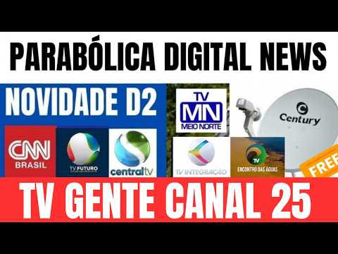 📡PARABÓLICA NEWS! DUAS NOVIDADES NO D2 + UNICANAL CANAL 46+ TV 3.0 TV GENTE CANAL 25