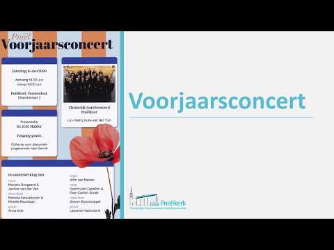 Voorjaarsconcert van 16-05-2026 vanuit de Pniëlkerk te Veenendaal