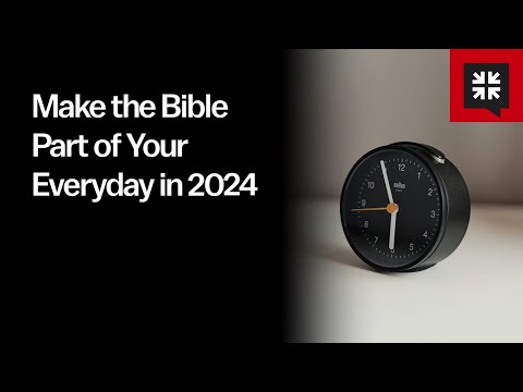 Make the Bible Part of Your Everyday in 2024