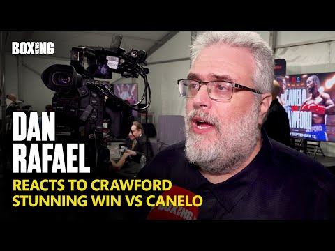 Dan Rafael Reacts To Crawford Sensational Win vs Canelo
