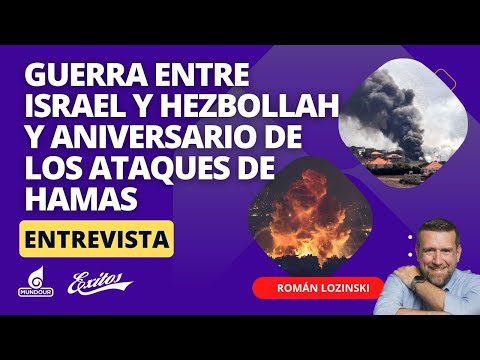 Guerra entre Israel y Hezbollah y aniversario de los ataques de Hamas | Román Lozinski