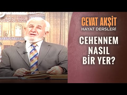 Kimler Sonsuza Kadar Cehennemde Kalacak? | @Cevat Akşit ile Hayat Dersleri 27. Bölüm