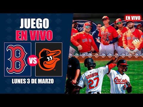 EN VIVO: Boston Red Sox vs Baltimore Orioles - SPRING TRAINING 2025 - MLB LIVE