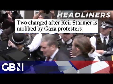 Two charged after Keir Starmer is mobbed by Gaza protesters | Headliners