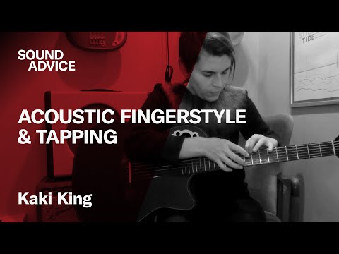 Sound Advice: Kaki King - Acoustic Guitar Fingerstyle & Tapping