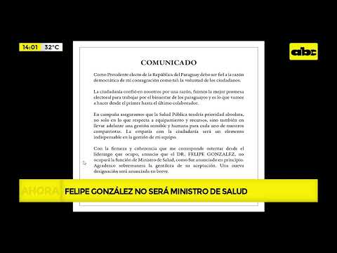 Felipe González no será ministro de Salud