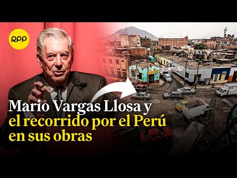 Mario Vargas Llosa y un recorrido por las calles del Perú dentro de su obra