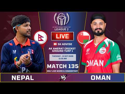 NEPAL VS OMAN LIVE SCORE &amp; COMMENTARY | ICC CWC LEAGUE 2 | NEP VS OMN | MATCH 135 | SK ADVISE