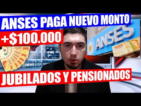 ANSES PAGA NUEVO MONTO QUE SUPERA LOS $100.000 PARA JUBILADOS Y PENSIONADOS | FECHAS DE COBRO