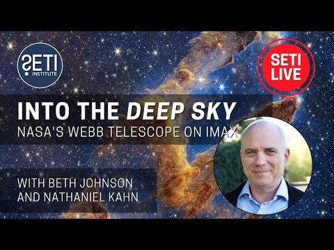 Into the "Deep Sky": NASA's Webb Telescope on IMAX® with director
Nathaniel Kahn