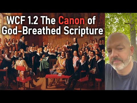 WCF 1.2 The Canon of God-Breathed Scripture - Pastor Patrick Hines Podcast