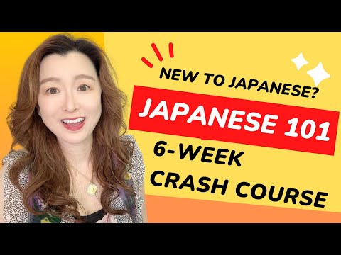 ?? Learn Japanese ?? 6-Week Crash Course: Japanese 101 for absolute beginners