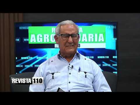 Revista 110 | Agropecuaria | Ing. Agrónomo César Sandino de Jesús 03/02/2024