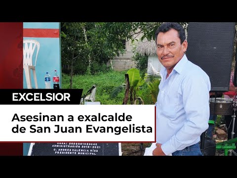 Veracruz: Ejecutan a exalcalde de San Juan Evangelista