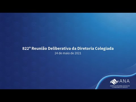 822ª Reunião Deliberativa da Diretoria Colegiada