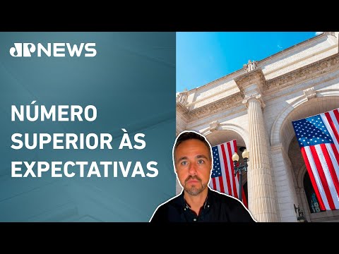 EUA abrem 256 mil vagas de trabalho e impacta economia mundial; economista analisa