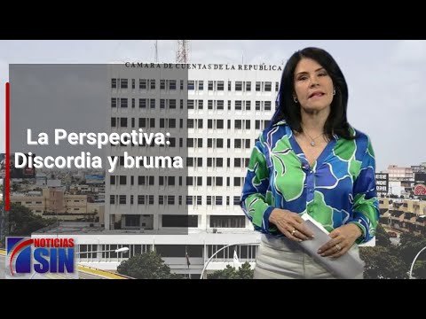 La Perspectiva con Alicia Ortega: Discordia y bruma