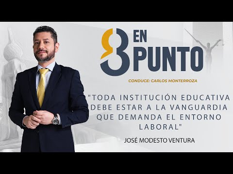 #8EnPunto | Toda institución educativa debe estar a la vanguardia que demanda el entorno laboral